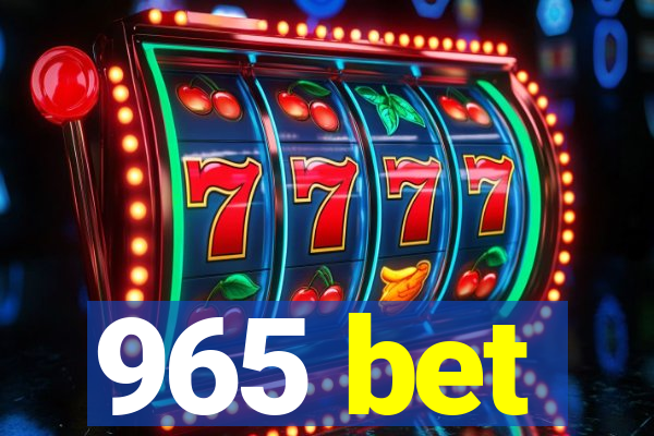 965 bet